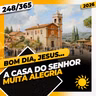 A CASA DO SENHOR: MUITA ALEGRIA - Bom dia, Jesus! 248/365 (2026)
