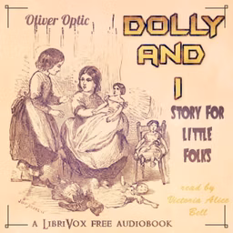 Dolly and I: Story for Little Folks