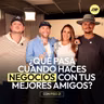 ¿Qué pasa cuando haces negocios con tus mejores amigos? | Piso 21 En Defensa Propia