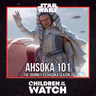 Ahsoka 101 - Journey to Ahsoka Season 2