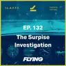 132. The Surprise Investigation