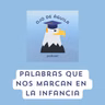 Capítulo 92- T3  Palabras que nos marcan en la infancia...