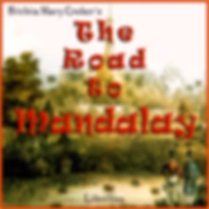 Road To Mandalay, The by Bithia Mary Croker (c.1849 - 1920)