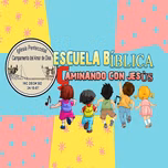 Escuela Bíblica Caminando con Jesús