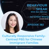 Building Culturally Responsive Family-Centred PBS for Chinese Immigrant Families | Chloe Wang