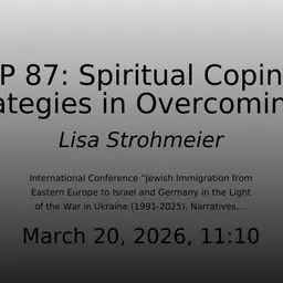 EP 87: Spiritual Coping Strategies in Overcoming Trauma and Navigating New Realities: Narratives of Ukrainian Repatriates in Israel (2022-2024)