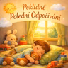 Polední odpočívání - Hračky si dávají šlofíčka (pro děti od 3 do 6 let)