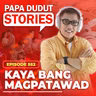 EP552: Kaya Bang Magpatawad l Papa Dudut Stories