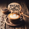Quien dijo Café 15/4/2024