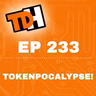 233 Tokenpocalypse!