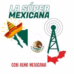 LA SUPER MEXICANA-CON ALMA MEXICANA