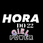 Hora do 22 - Girl Power