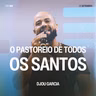 O Pastoreio de Todos os Santos - Djou Garcia