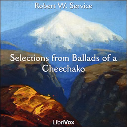 Selections from Ballads of a Cheechako