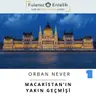 Orban Never: Macaristan Seçimleri