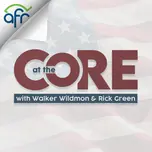 At The Core With Walker Wildmon and Rick Green