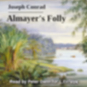 Almayer's Folly (Version 3) by Joseph Conrad (1857 - 1924)