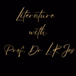 Literature With Prof. Dr L.R Jos