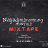 Naijadjmix Monthly Mixtape ( August Edition )