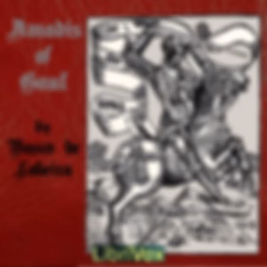 Amadis of Gaul by  Vasco de Lobeira ( - 1403)