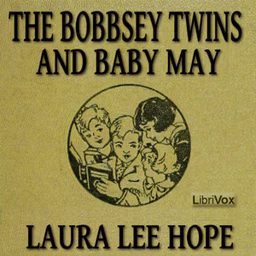 Bobbsey Twins and Baby May, The by Laura Lee Hope