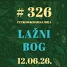 Lažni Bog | Petkom kod bogumila #326 | 12.6.2026.