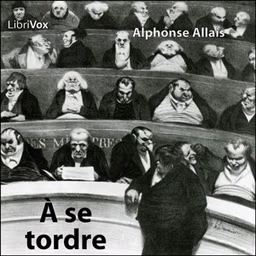 À se tordre by Alphonse Allais (1854 - 1905)