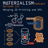 Episode 112: Merging 3D Printing and SPS