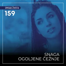 159 SŽ - Snaga ogoljene čežnje