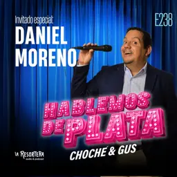 E238 Invitado especial: Daniel Moreno