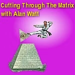 Cutting Through the Matrix with Alan Watt Podcast (.rss Format)