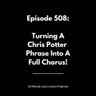 Episode 508 Turning Chris Potters Idea Into A Full Chorus on Airegin