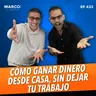 433.- Cómo ganar dinero desde casa, sin dejar tu trabajo - Alex Pro