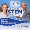 LET’S TALK STEM With Dr. Calvin Mackie DISCUSSES RACIAL INEQUITIES IN EDUCATION WITH KATE AYERS OF ST. JUDE CHILDREN’S RESEARCH HOSPITAL