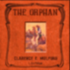 Orphan, The by Clarence Edward Mulford (1883 - 1956)