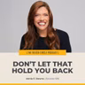 #586 – Don’t Let That Hold You Back with Annie F. Downs