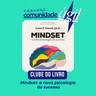 Episódio #207 - Clube do Livro: Mindset, a nova psicologia do sucesso