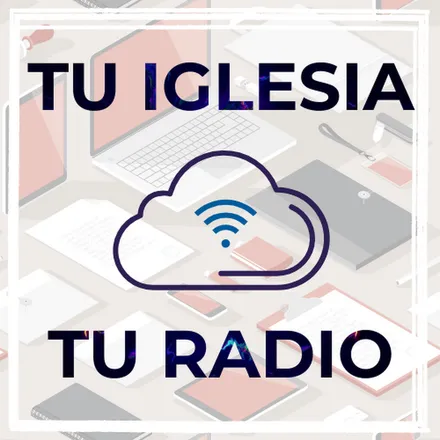 Radio Evangelica Tu Iglesia Tu Radio