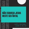 Não Esqueça Jesus Neste Seu Natal - Curta Racional 014
