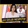 Sofía Fernández: ¡Le exijo respeto!