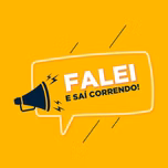 Falei e Saí Correndo 📢