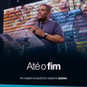 Até o fim | pr. Heber Augusto