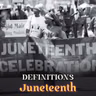 What Is Juneteenth? | Black History Buff: Definitions
