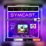 SymCast: 'Round The Clock Chef⏰👨🏿🍳