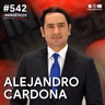CÓMO CONSTRUIR RIQUEZA DESDE CERO | Alejandro Cardona | #542 SINERGÉTICOS