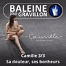 S08E11 Camille... sous le gravillon 3/3 : "Protéger le Vivant : on s'y met quand... vraiment ?"