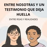 Entre nosotras y un testimonio que deja huella || 2X09