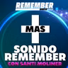 + Sonido Remember 2.0 con Santi Moliner Ep 803 VIERNES 28 JULIO 2023 FIN TEMPORADA