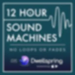 12 Hour Sound Machines for Sleep (no loops or fades)