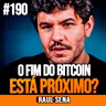 Raul Sena | O FIM DO BITCOIN ESTÁ PRÓXIMO?